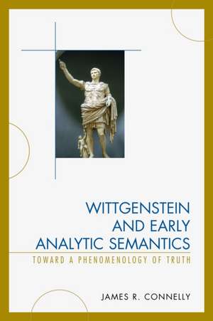 Wittgenstein and Early Analytic Semantics de James Connelly