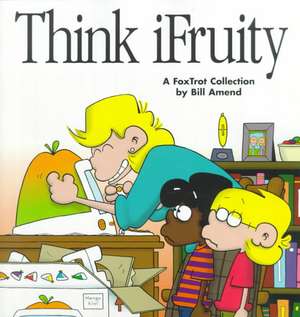 Think iFruity de Bill Amend