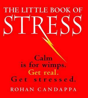 The Little Book of Stress de Rohan Candappa