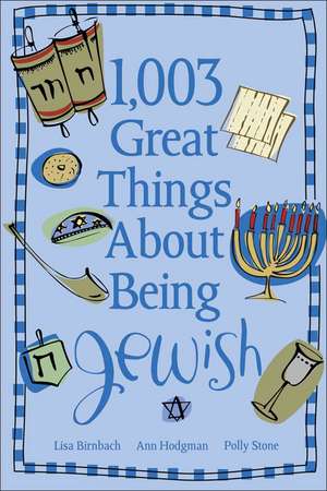 1,003 Great Things about Being Jewish de Lisa Birnbach