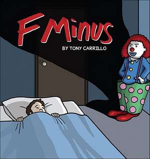 F Minus de Tony Carrillo