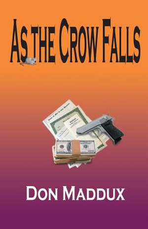 As the Crow Falls de Don Maddux