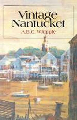 Vintage Nantucket de A. B. C. Whipple