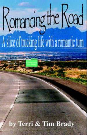 Romancing the Road de Terri Brady