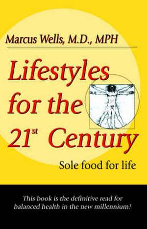 Lifestyles for the 21st Century de M. D. Marcus Wells