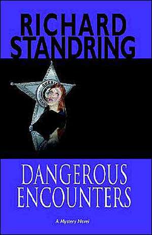 Dangerous Encounters de Richard Standring