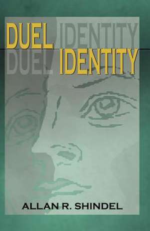 Duel Identity de Allan R. Shindel