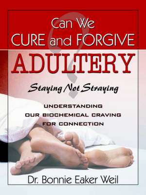 Can We Cure and Forgive Adultery? Staying Not Straying: An Introduction to the Mysteries of Nyahbinghi de Dr. Bonnie Eaker Weil