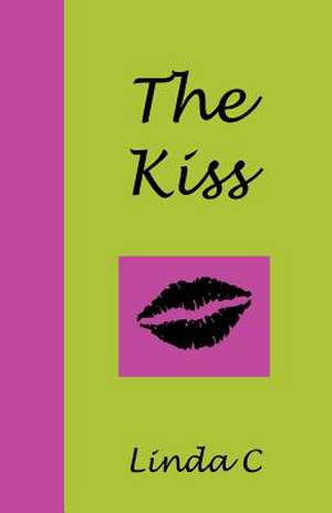 The Kiss de Linda C