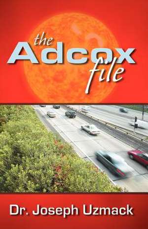 The Adcox File de Dr Joseph Uzmack