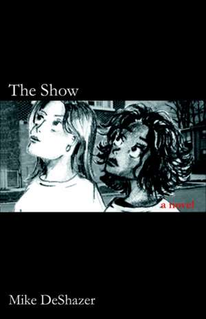 The Show de Mike Deshazer