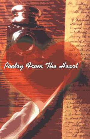 Poetry from the Heart: How to Make a Total Transformation of Your Life, Make It Last for the Rest of Your Life and Why You Should Do It Now de Josefina G. Silva