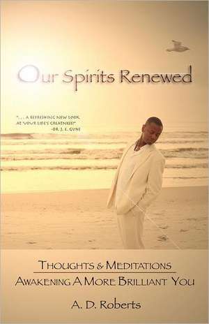 Our Spirits Renewed de A. D. Roberts