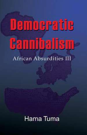 Democratic Cannibalism de Hama Tuma