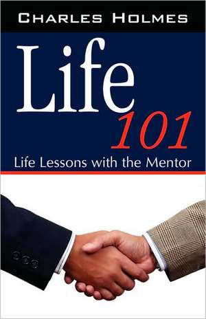 Life 101 de Charles Holmes