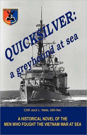 Quicksilver de Usn Cdr Jack L. Wells