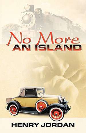 No More an Island de Henry Jordan