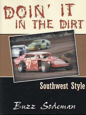 Doin' It in the Dirt: Essays and Stories de Buzz Sodeman