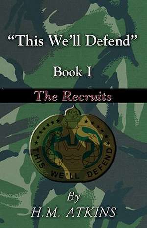 This We'll Defend de H. M. Atkins