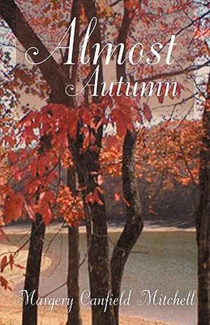 Almost Autumn de Margery Canfield Mitchell