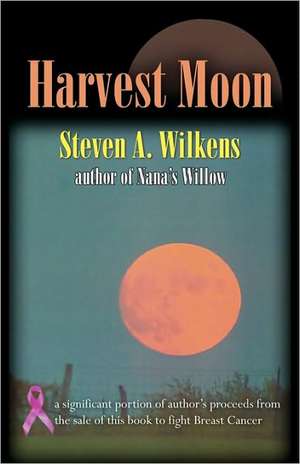 Harvest Moon de Steven A. Wilkens