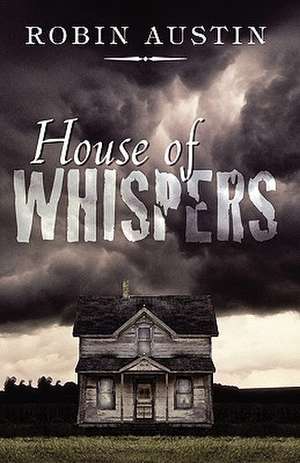 House of Whispers de Robin Austin