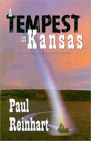 A Tempest in Kansas de Paul Reinhart