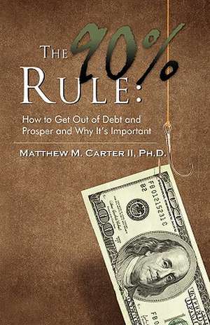 The 90% Rule de Matthew M. Carter II