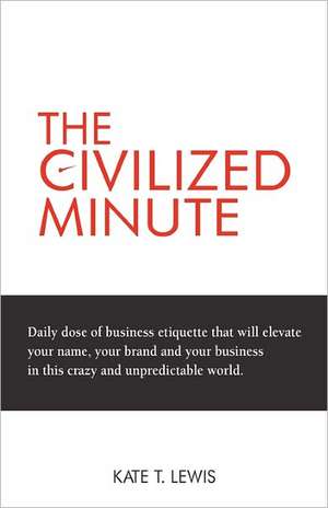 The Civilized Minute de Kate T. Lewis