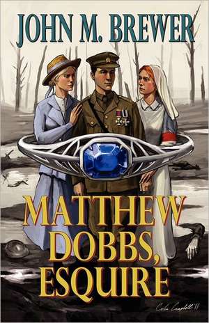 Matthew Dobbs Esquire de John M. Jr. Brewer