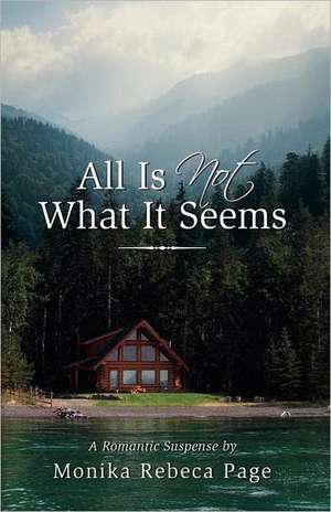 All Is Not What It Seems de Rebeca Page