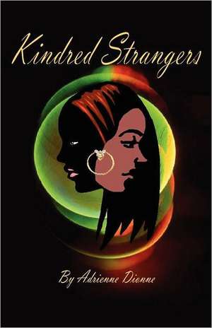 Kindred Strangers de Adrienne Dionne