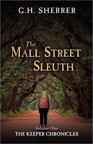 The Mall Street Sleuth de G. H. Sherrer