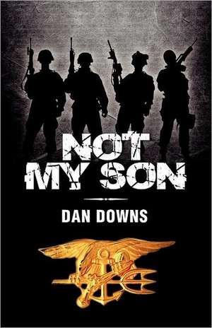 Not My Son de Dan Downs