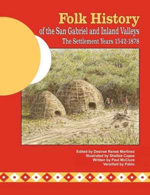 Folk History of the San Gabriel and Inland Valleys de Paul McClure