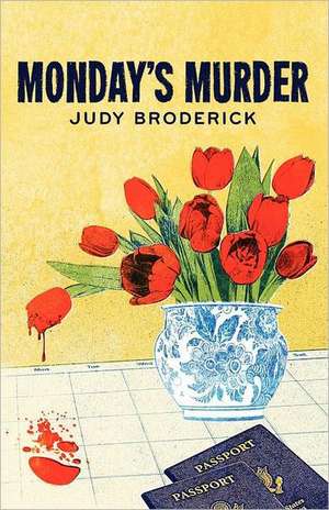 Monday's Murder de Judy Broderick