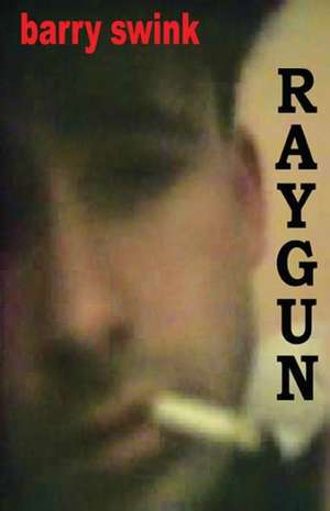 Raygun de Barry Swink