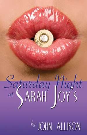 Saturday Night at Sarah Joy's de John Allison