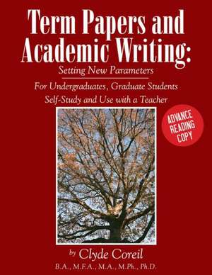 Term Papers and Academic Writing de Clyde Coreil