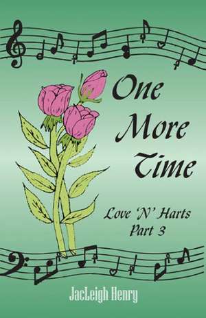 One More Time - Love 'n' Hearts 3 de Jacleigh Henry