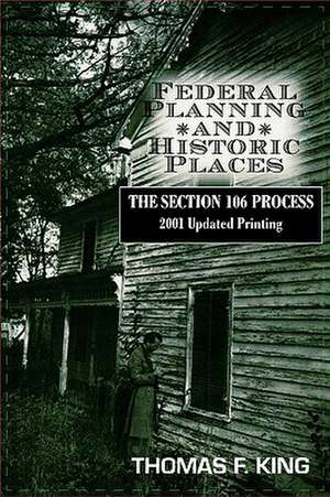 Federal Planning and Historic Places de Thomas F. King