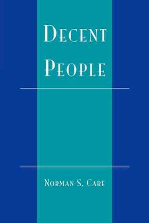 Decent People de Norman S. Care