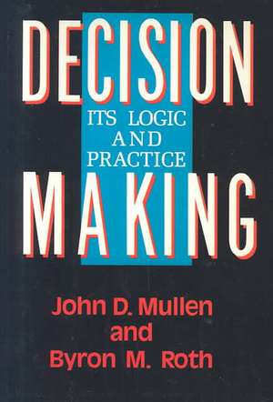 Decision Making de Byron M. Roth