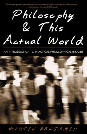 Philosophy & This Actual World de Martin Benjamin