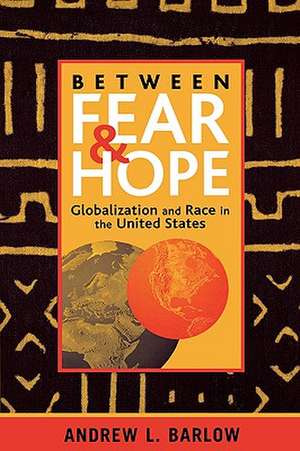 Between Fear and Hope de Andrew L. Barlow