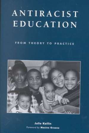 Antiracist Education de Julie Kailin