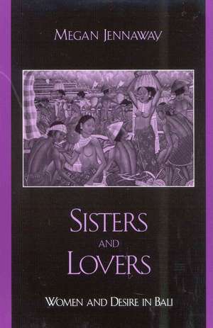 Sisters and Lovers de Megan Jennaway