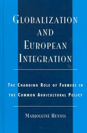 Globalization and European Integration de Marjoliene Hennis