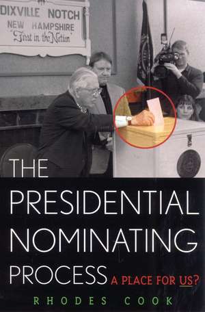 The Presidential Nominating Process: A Place for Us? de Rhodes Cook