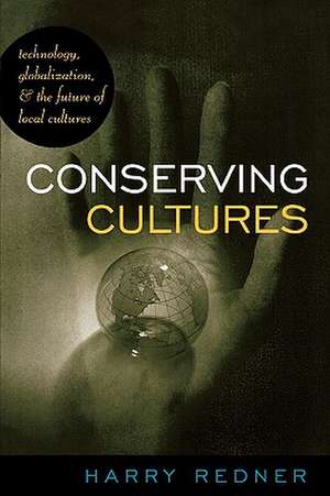 Conserving Cultures de Harry Redner